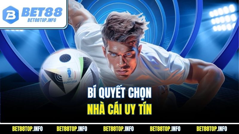 Top 10 Trang Cá Cược Bóng Đá Uy Tín Nhất Bạn Phải Thử 2025 2 Bí quyết chọn nhà cái uy tín
