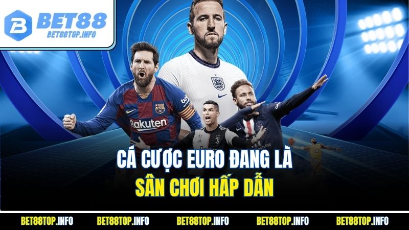 Kèo Nhà Cái Euro - Kinh Nghiệm Đọc Kèo Và Chọn Cửa Hiệu Quả 2 Cá cược Euro đang là sân chơi hấp dẫn